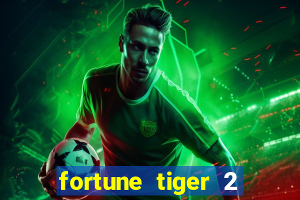 fortune tiger 2 revenge download